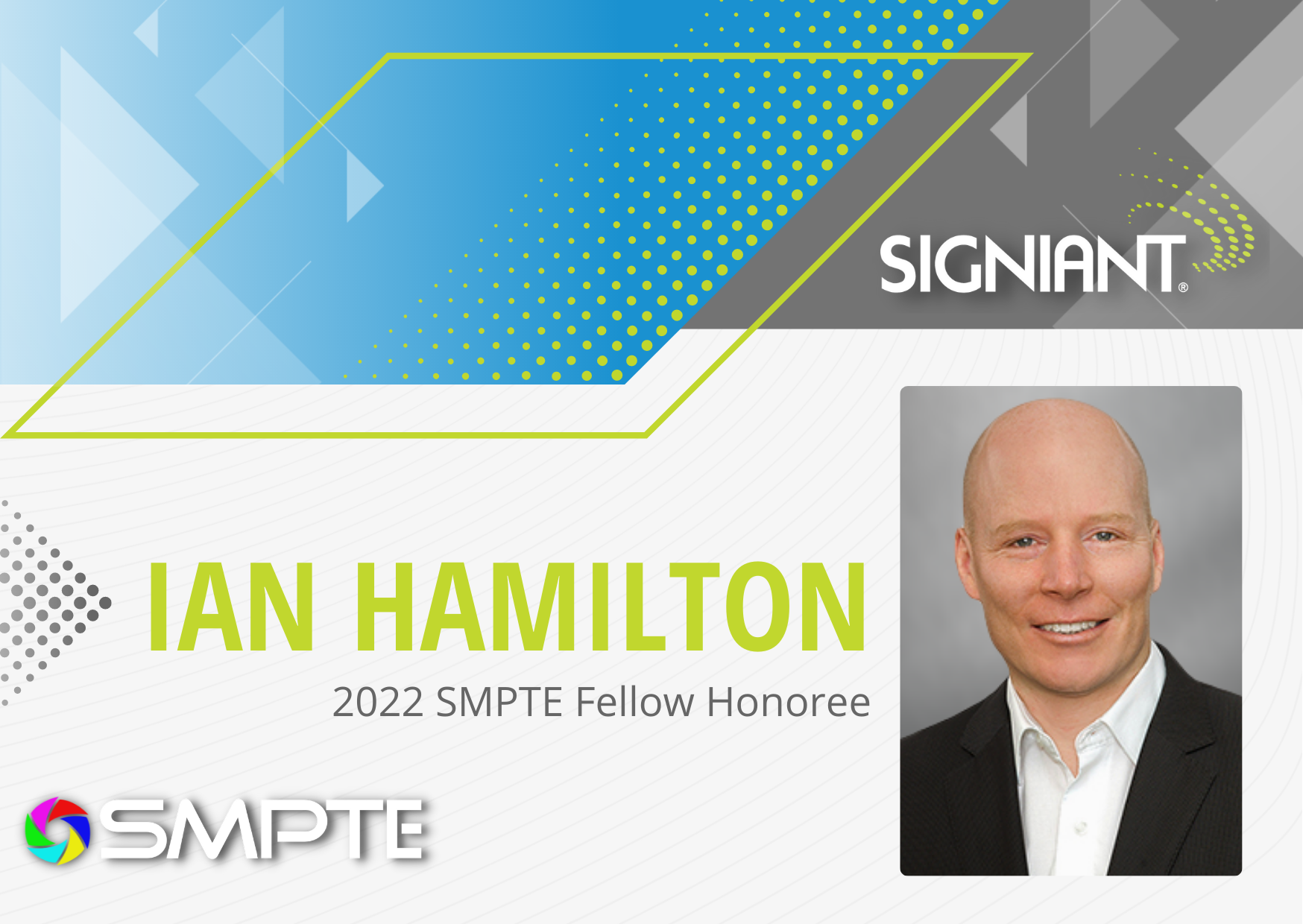 Signiant's Ian Hamilton recognized as 2022 SMPTE Fellow Honoree